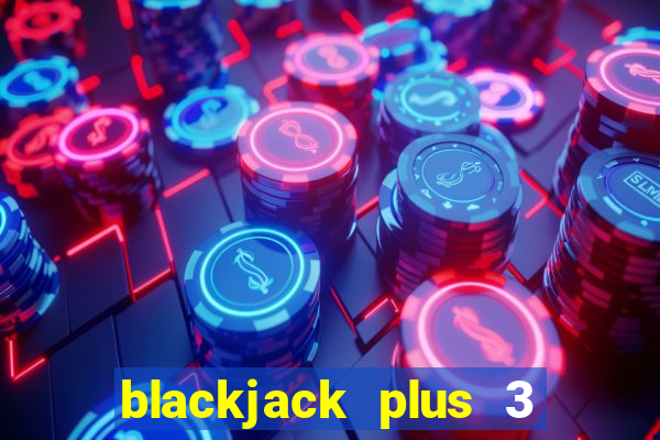 blackjack plus 3 free online