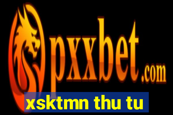 xsktmn thu tu