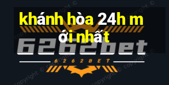 khánh hòa 24h mới nhất