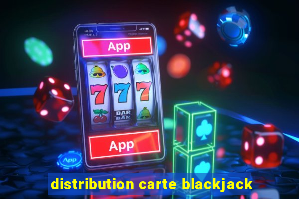 distribution carte blackjack