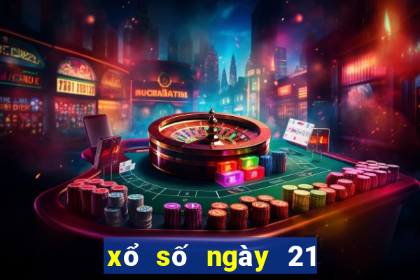 xổ số ngày 21 tháng 7