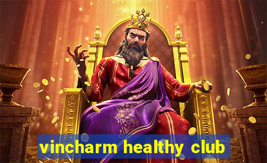 vincharm healthy club