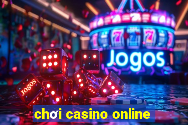 chơi casino online