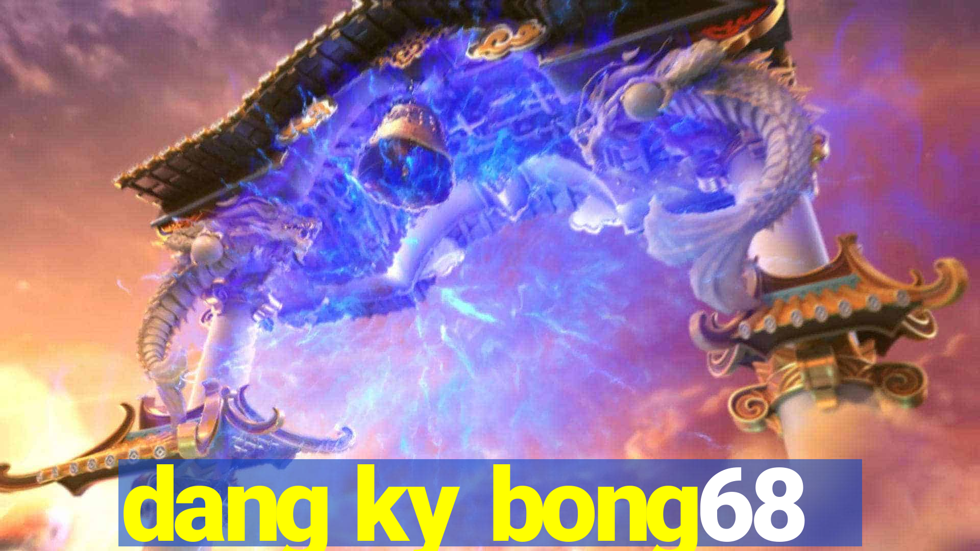 dang ky bong68