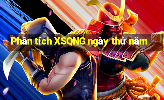 Phân tích XSQNG ngày thứ năm