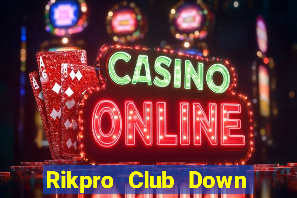 Rikpro Club Down Game Bài Vui