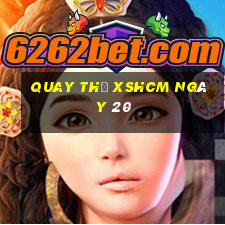 Quay thử XSHCM ngày 20