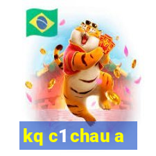 kq c1 chau a