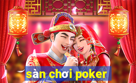 sàn chơi poker