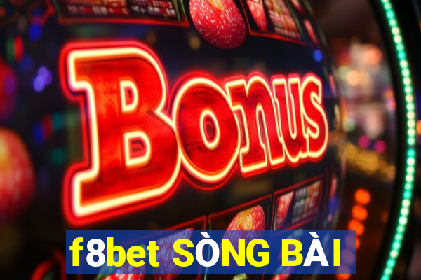 f8bet SÒNG BÀI