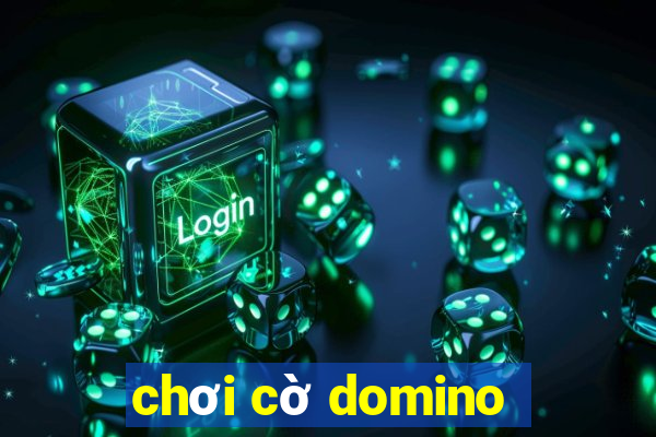 chơi cờ domino