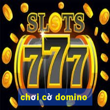 chơi cờ domino