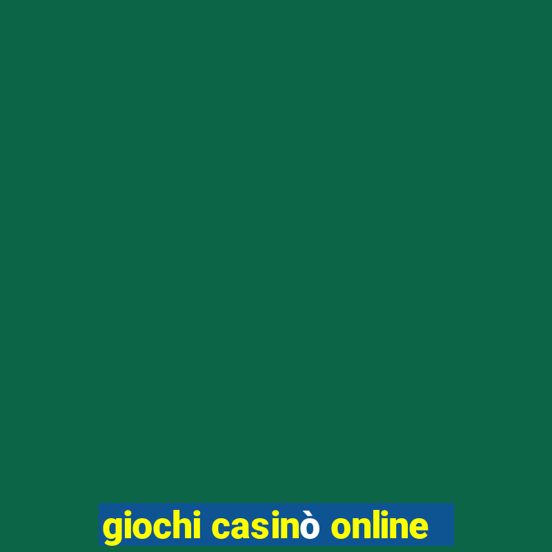 giochi casinò online