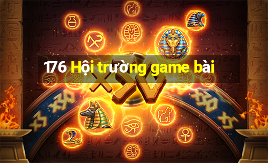 176 Hội trường game bài