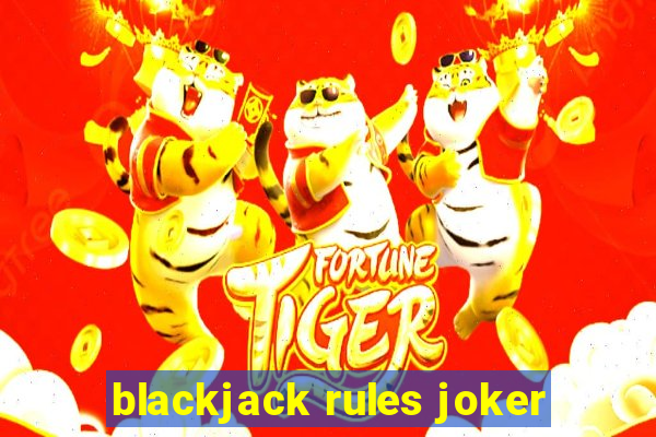 blackjack rules joker