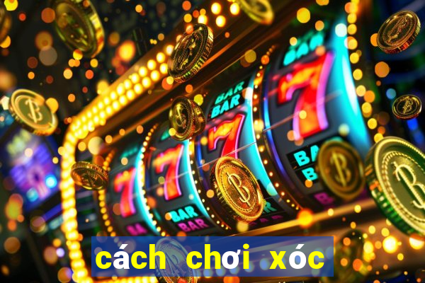 cách chơi xóc đĩa online thắng