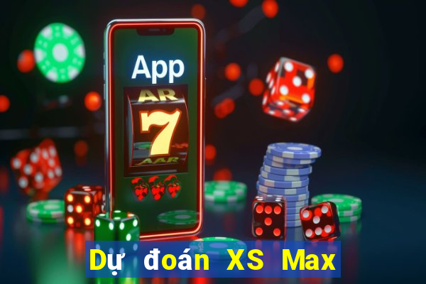 Dự đoán XS Max 3D ngày 10