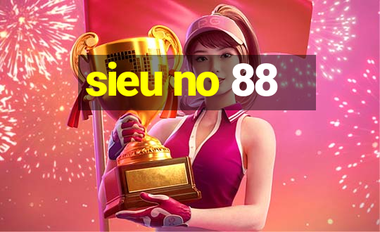 sieu no 88