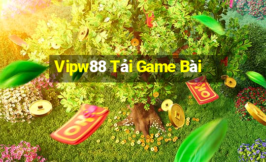 Vipw88 Tải Game Bài