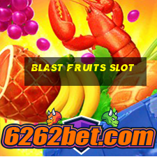 blast fruits slot