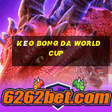 kèo bong da world cup