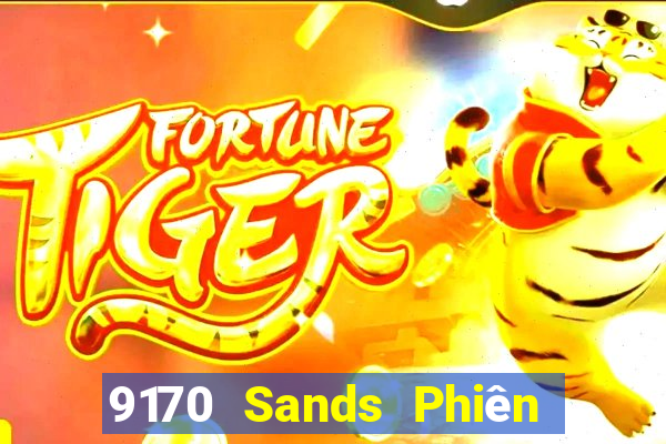 9170 Sands Phiên bản web