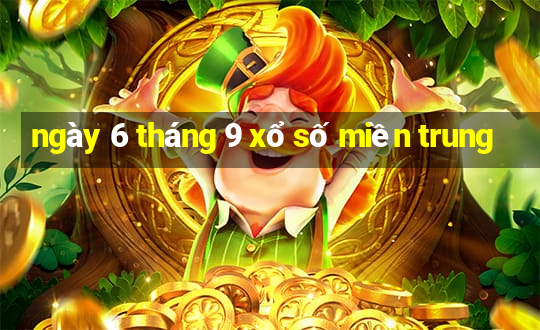 ngày 6 tháng 9 xổ số miền trung