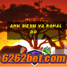 anh messi va ronaldo