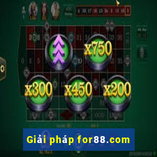 Giải pháp for88.com