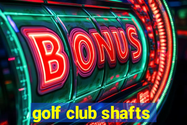 golf club shafts