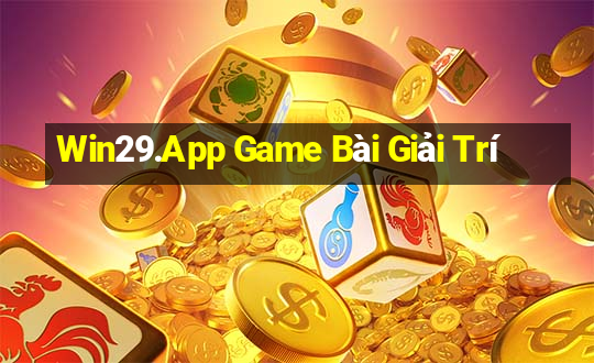 Win29.App Game Bài Giải Trí