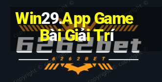 Win29.App Game Bài Giải Trí