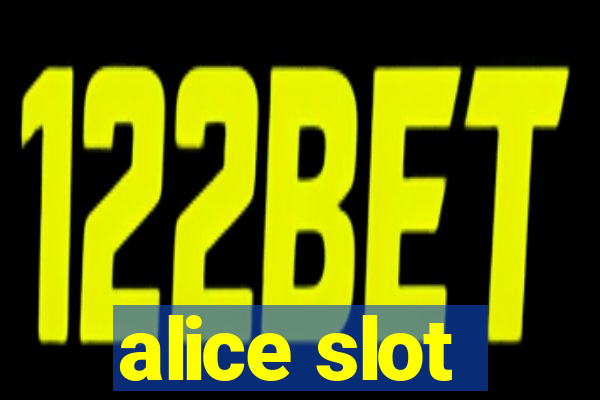 alice slot