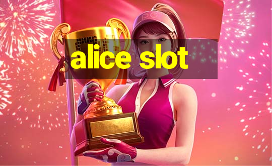 alice slot