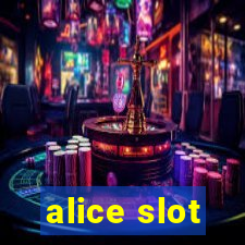 alice slot