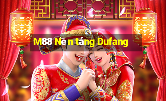 M88 Nền tảng Dufang