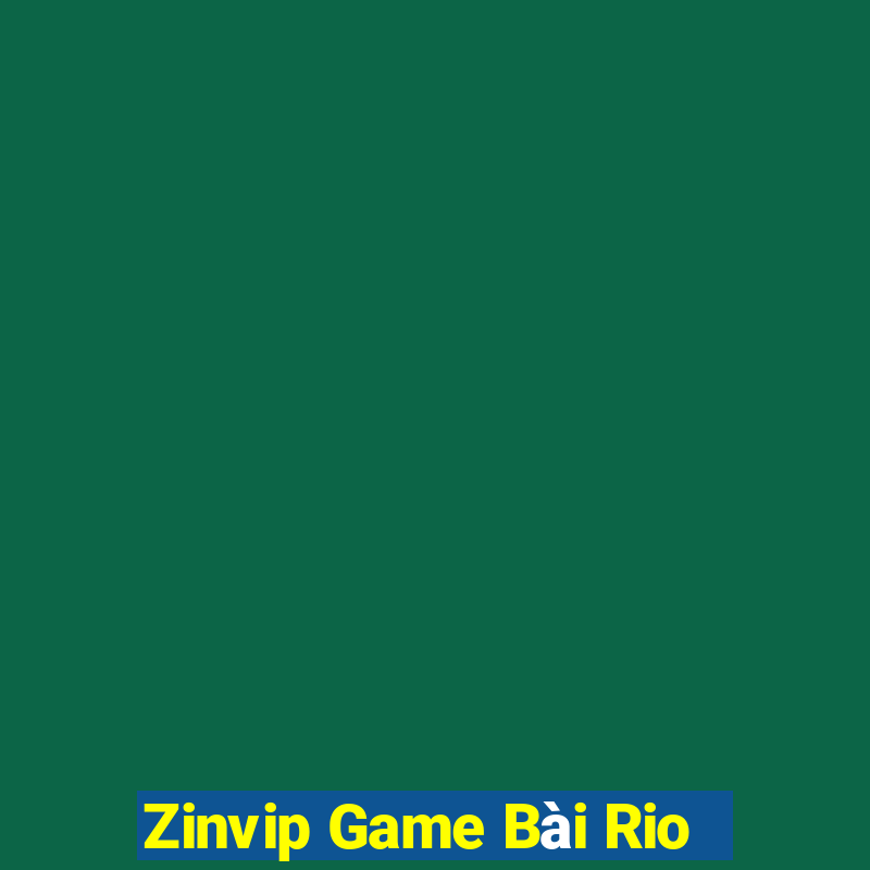 Zinvip Game Bài Rio