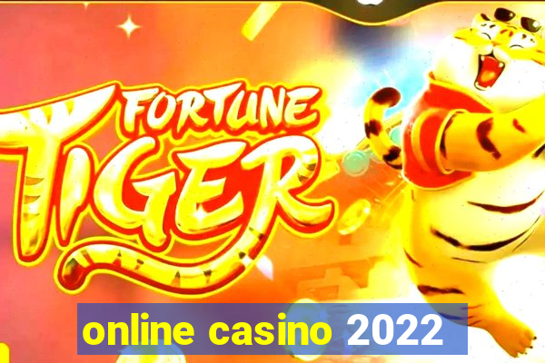 online casino 2022