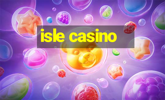 isle casino