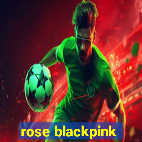 rose blackpink