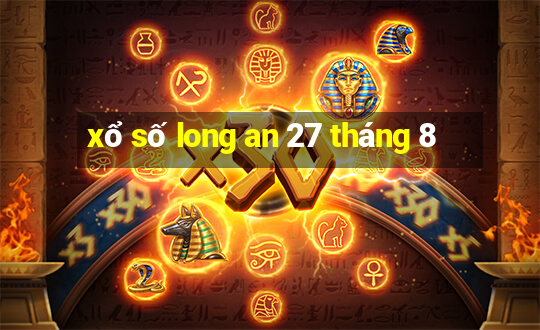 xổ số long an 27 tháng 8