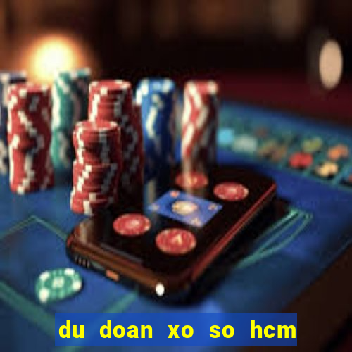 du doan xo so hcm ngay mai