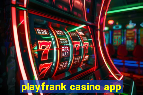 playfrank casino app