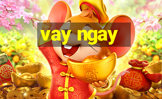 vay ngay