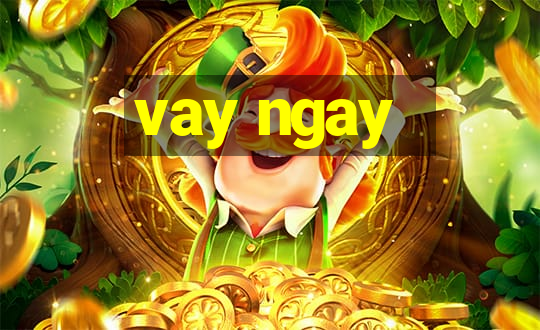 vay ngay