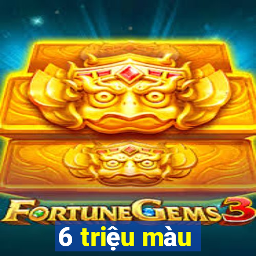 6 triệu màu