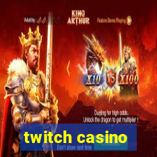 twitch casino