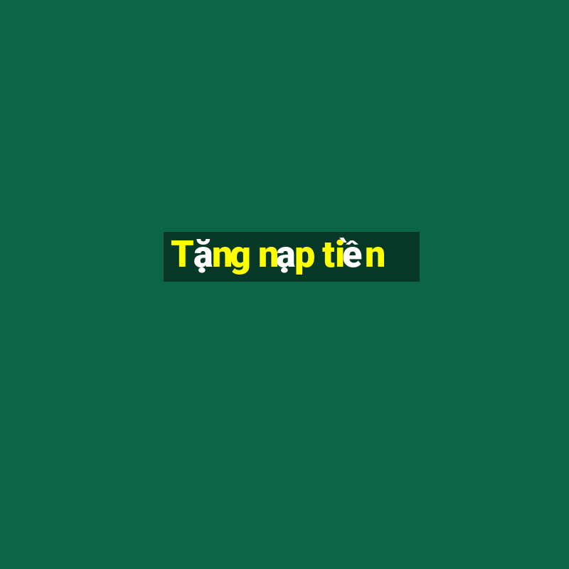 Tặng nạp tiền