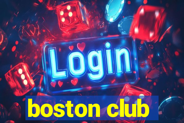 boston club