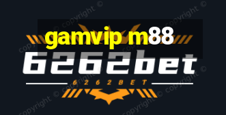 gamvip m88